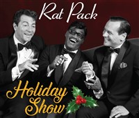 Rat Pack Holiday Show: Tribute to Frank, Dean and Sammy at the Tropicana Atlantic City