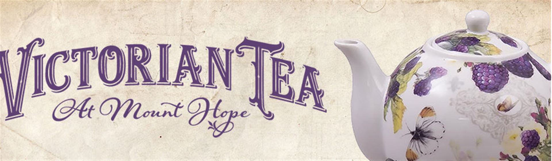 Victorian Tea at Mount Hope